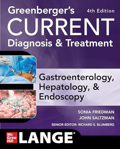 Greenberger's CURRENT Diagnosis & Treatment Gastroenterology, Hepatology, & Endoscopy, Fourth Edition (Current Medical Diagnosis & Treatment in Gastroenterology) von McGraw-Hill Education