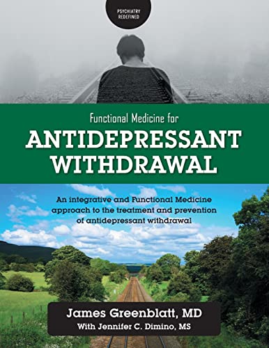 Functional Medicine for Antidepressant Withdrawal: An integrative and Functional Medicine approach to the treatment and prevention of antidepressant withdrawal von FriesenPress