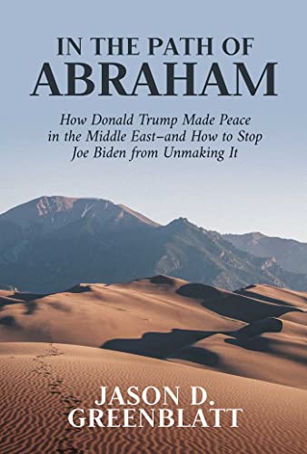 In the Path of Abraham: How Donald Trump Made Peace in the Middle East–and How to Stop Joe Biden from Unmaking It von Wicked Son