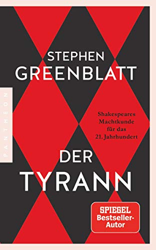 Der Tyrann: Shakespeares Machtkunde für das 21. Jahrhundert von Pantheon