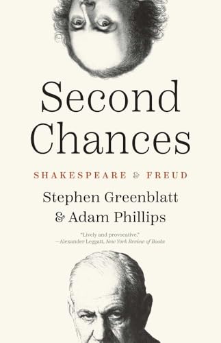 Second Chances: Shakespeare and Freud (Anthony Hecht Lectures in the Humanities) von Yale University Press