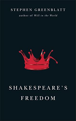 Shakespeare's Freedom (Rice University Campbell Lectures)