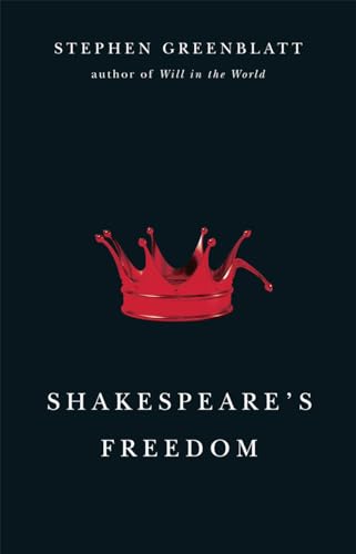 Shakespeare's Freedom (The Rice University Campbell Lectures)