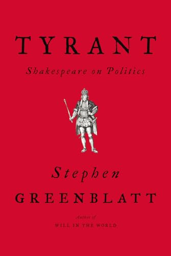 Tyrant - Shakespeare on Politics