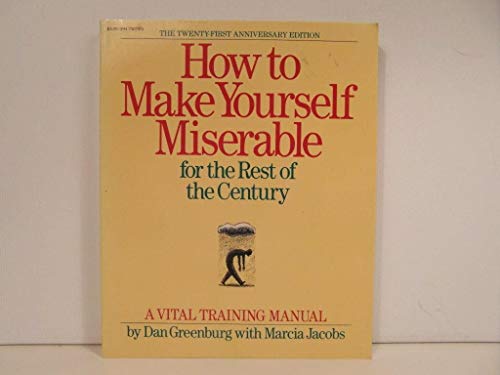 How to Make Yourself Miserable for the Rest of the Century