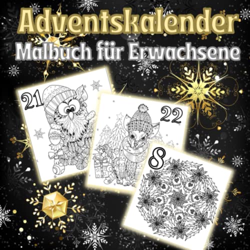 Adventskalender Malbuch für Erwachsene: Weihnachten Malvorlagen: Weihnachtskalender Mandalas für Erwachsene und ältere Kinder - Winter Mandala zum Ausmalen Adventskalender Malbuch für Erwachsene: Weihnachten Malvorlagen: Weihnachtskalender Mandalas für Erwachsene und ältere Kinder - Winter Mandala zum Ausmalen