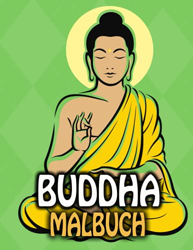 Buddha Malbuch: für Kinder und Erwachsene Buddha Malbuch: für Kinder und Erwachsene