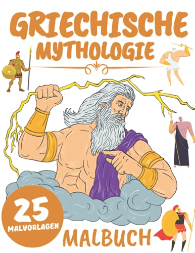 Griechische Mythologie Malbuch: für Kinder,Jungen und Mädchen:Illustrationen für Stressabbau und Entspannung Griechische Mythologie Malbuch: für Kinder,Jungen und Mädchen:Illustrationen für Stressabbau und Entspannung