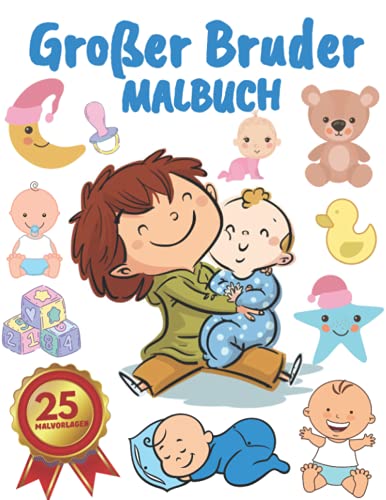 Großer Bruder Malbuch: Malbuch für Jungen :Eine Geschenkidee für Geschwister Großer Bruder Malbuch: Malbuch für Jungen :Eine Geschenkidee für Geschwister von Independently published