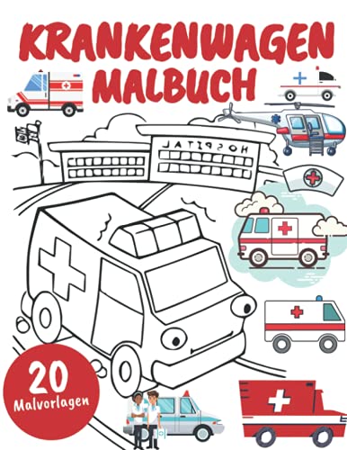 Krankenwagen Malbuch: Für Kinder, Jungen und Mädchen :Entspannung und Stressabbau (Geschenke für Kinder) von Independently published