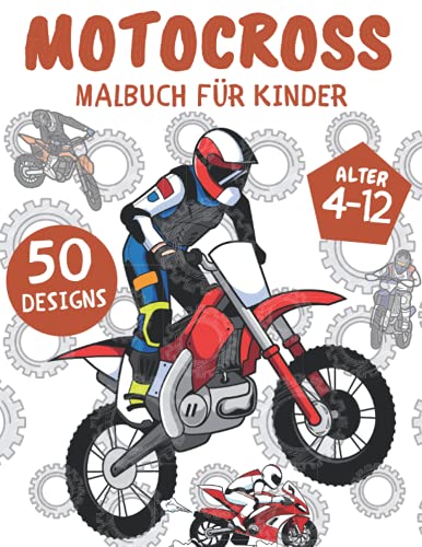 Motocross Malbuch für Kinder: 50 Malseiten mit Roller,Motorrädern & Motocross: Perfektes Geschenk für Kinder 6-12,Jugendliche,Jungen und Mädchen Motocross Malbuch für Kinder: 50 Malseiten mit Roller,Motorrädern & Motocross: Perfektes Geschenk für Kinder 6-12,Jugendliche,Jungen und Mädchen von Independently published