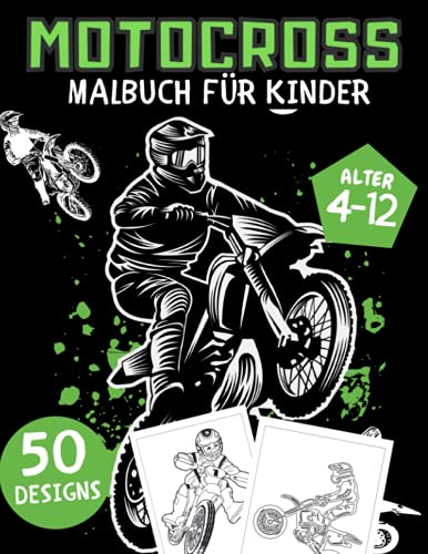 Motocross Malbuch für Kinder: 50 Malseiten mit Roller,Motorrädern & Motocross: Perfektes Geschenk für Kinder 6-12,Jugendliche,Jungen und Mädchen Motocross Malbuch für Kinder: 50 Malseiten mit Roller,Motorrädern & Motocross: Perfektes Geschenk für Kinder 6-12,Jugendliche,Jungen und Mädchen