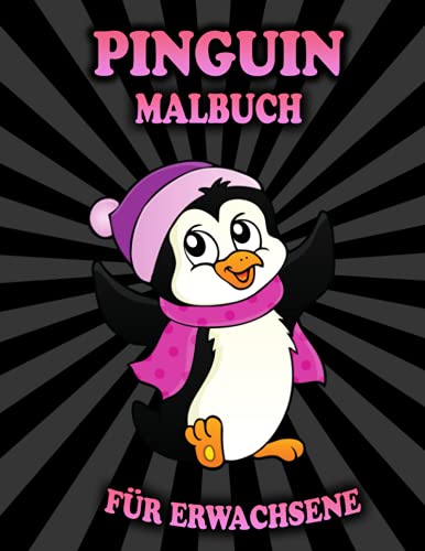 Pinguin Malbuch Für Erwachsene: Mandala Illustrationen für Entspannung und Stressabbau (Malbuch für Erwachsene und Kinder) von Independently published