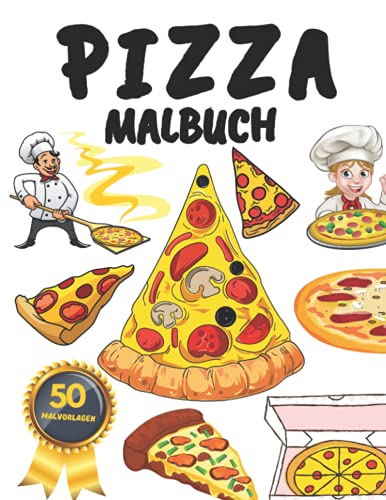 Pizza Malbuch: für Kinder,Jungen,Mädchen und Erwachsene :Entspannung und Stressabbau (Geschenke für Kinder) von Independently published