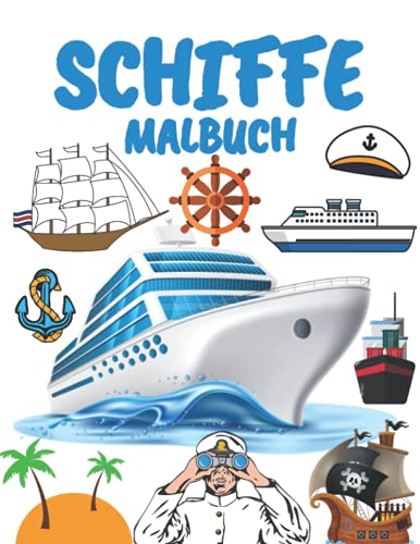 Schiffe Malbuch: für Kinder,Jungen,Mädchen und Erwachsene:Schiffe und Boote, Fischerboot, Kreuzfahrtschiff Schiffe Malbuch: für Kinder,Jungen,Mädchen und Erwachsene:Schiffe und Boote, Fischerboot, Kreuzfahrtschiff von Independently published