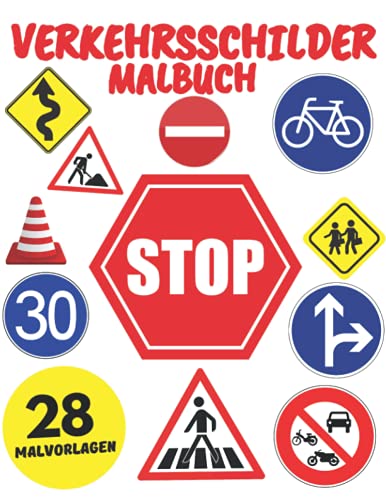 Verkehrsschilder Malbuch: Verkehrsmalbuch für Erwachsene,Kinder,Jungen und Mädchen:Illustrationen für Stressabbau und Entspannung Verkehrsschilder Malbuch: Verkehrsmalbuch für Erwachsene,Kinder,Jungen und Mädchen:Illustrationen für Stressabbau und Entspannung von Independently published