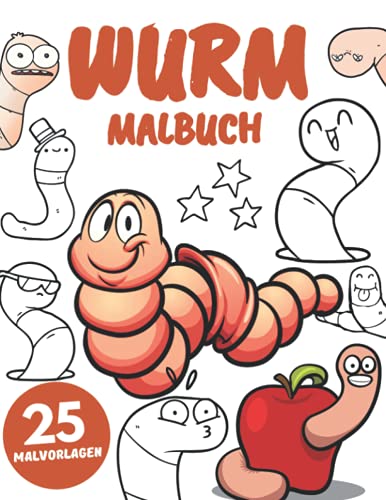 Wurm Malbuch: Würmer und Regenwurm Für Kinder, Jungen und Mädchen :Entspannung und Stressabbau (Geschenke für Kinder)