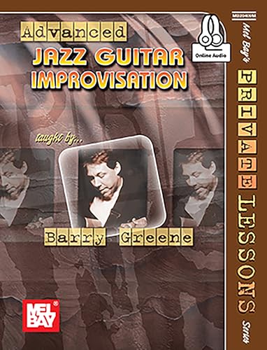 Advanced Jazz Guitar Improvisation: With Online Audio (Mel Bay s Private Lessons)