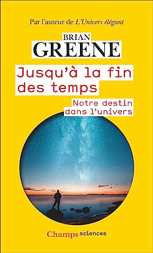Jusqu'à la fin des temps: Notre destin dans l'Univers Jusqu'à la fin des temps: Notre destin dans l'Univers
