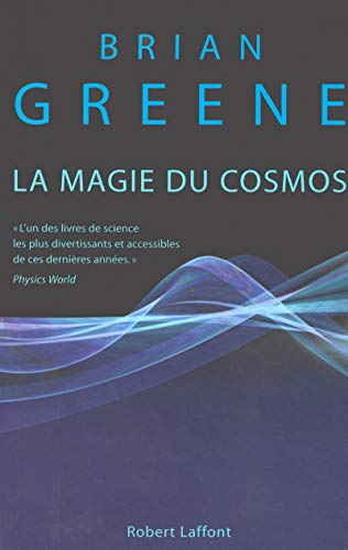 La magie du cosmos: L'espace, le temps, la réalité : tout est à repenser La magie du cosmos: L'espace, le temps, la réalité : tout est à repenser