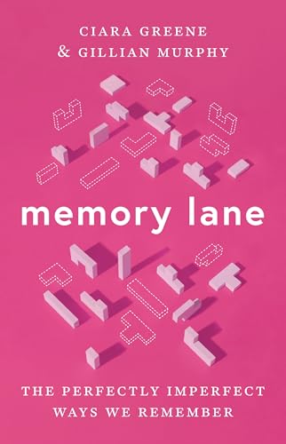 Memory Lane: The Perfectly Imperfect Ways We Remember Memory Lane: The Perfectly Imperfect Ways We Remember von Princeton Univers. Press
