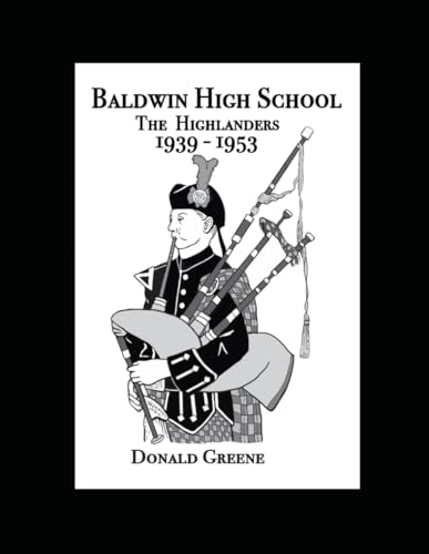 Baldwin High School: The Highlanders 1939--1953 von Independently published