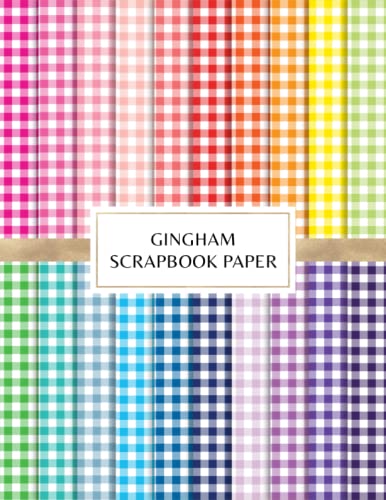 Gingham Scrapbook Paper: Decorative Craft Pages For Card Making, Collage, Origami, Mixed Media and DIY Projects - Rainbow Color Palette von Independently published