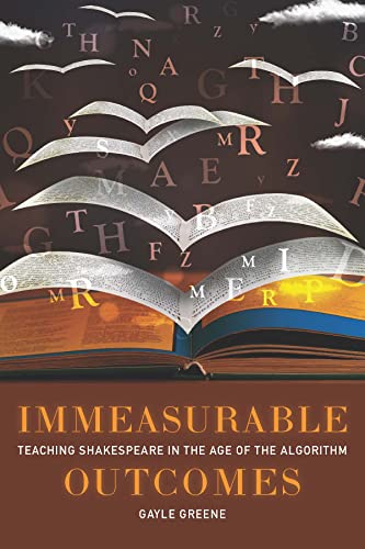 Immeasurable Outcomes: Teaching Shakespeare in the Age of the Algorithm von Johns Hopkins University Press