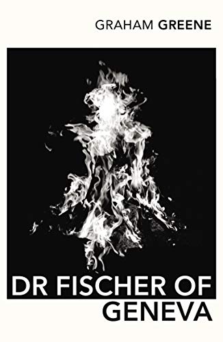 Dr Fischer of Geneva or The Bomb Party (Vintage Classics) von Vintage Classics