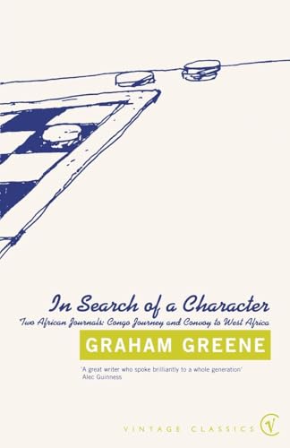 In Search Of a Character: Two African Journals: Congo Journey and Convoy to West Africa In Search Of a Character: Two African Journals: Congo Journey and Convoy to West Africa von Vintage Classics