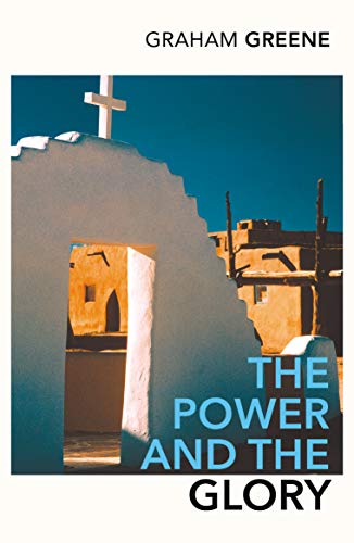 The Power and the Glory: Graham Greene (Vintage classics)