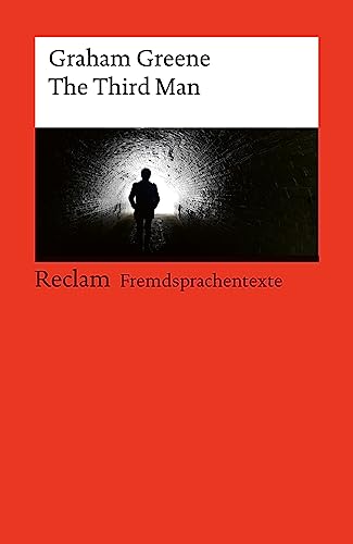 The Third Man. Englischer Text mit deutschen Worterklärungen. Niveau B2–C1 (GER): Greene, Graham – 14145 – Durchges. und aktual. Ausgabe 2023 (Reclams Universal-Bibliothek)