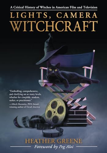 Lights, Camera, Witchcraft: A Critical History of Witches in American Film and Television