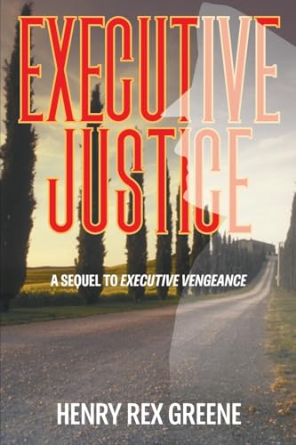 Executive Justice: A Sequel to Executive Vengeance