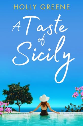 A Taste of Sicily: An Escapist tale of Italian food and sunshine (Escape to Italy)