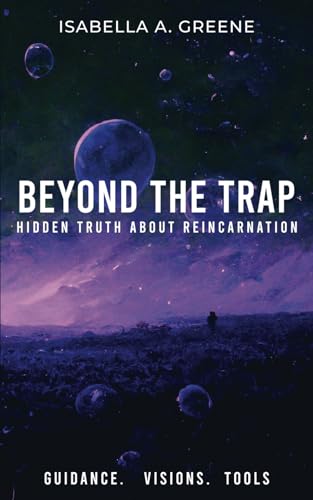 BEYOND THE TRAP: Hidden Truth About Reincarnation (How to Exit Reincarnation, Band 2) von Independently published