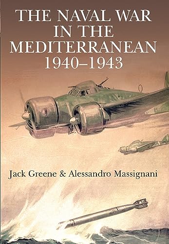 The Naval War in the Mediterranean, 1940-1943 von Greenhill Books