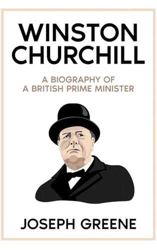 Winston Churchill: A Biography of a British Prime Minister von Rivercat Books LLC