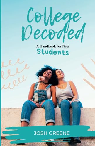 College Decoded, a handbook for new students