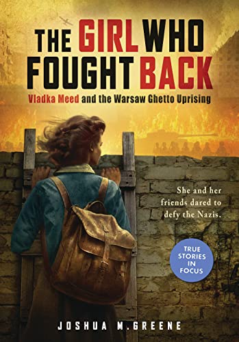 The Girl Who Fought Back: Vladka Meed and the Warsaw Ghetto Uprising (Scholastic Focus) von Scholastic US