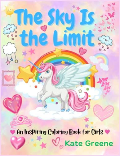The Sky Is the Limit: An Inspiring Coloring Book for Girls von Independently published