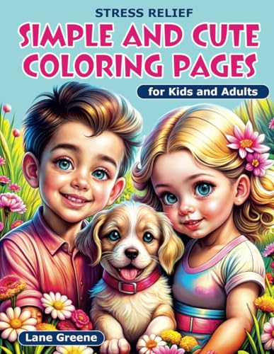 Stress Relief: Simple and Cute Coloring Pages for Kids and Adults: Ease and pleasure in every picture von Independently published