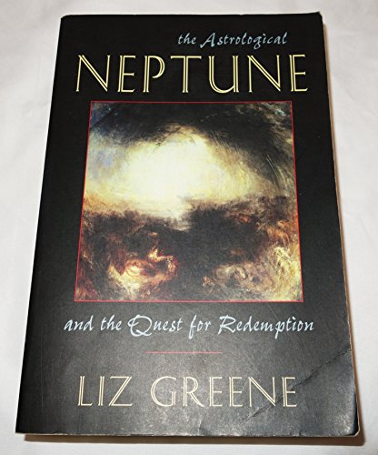The Astrological Neptune and the Quest for Redemption von Weiser Books