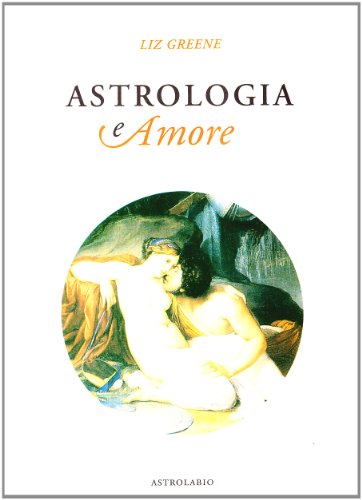 Astrologia e amore Astrologia e amore von Casa Editrice Astrolabio