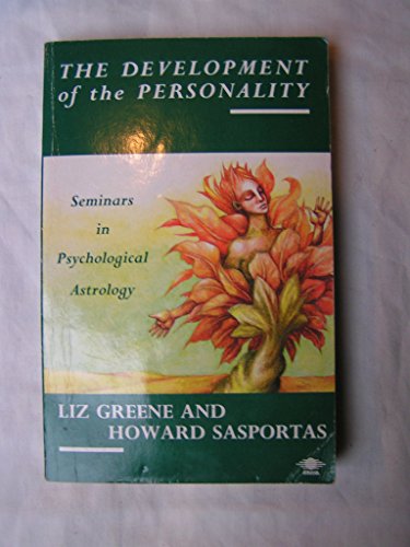 The Development of the Personality: Seminars in Psychological Astrology, Vol. 1 (Seminars in Psychological Astrology ; V. 1)