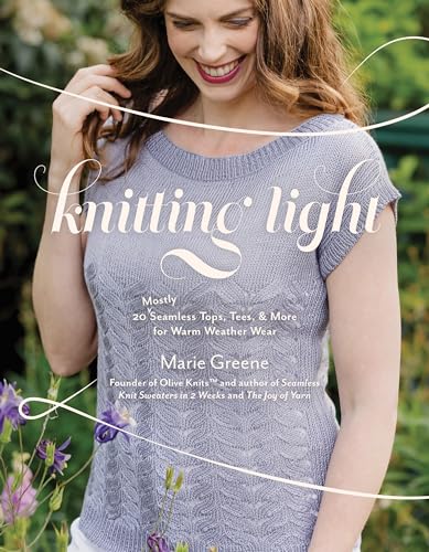 Knitting Light: 20 Mostly Seamless Tops, Tees & More for Warm Weather Wear von Page Street Publishing Co.