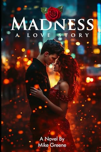 Madness: A Love Story von Independently published