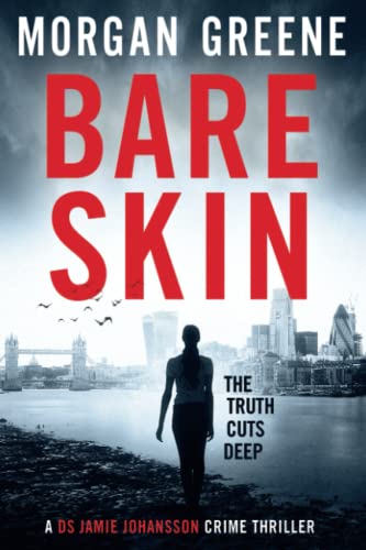 Bare Skin: An Addictive New Crime Series (Jamie Johansson Prequels, Band 1)