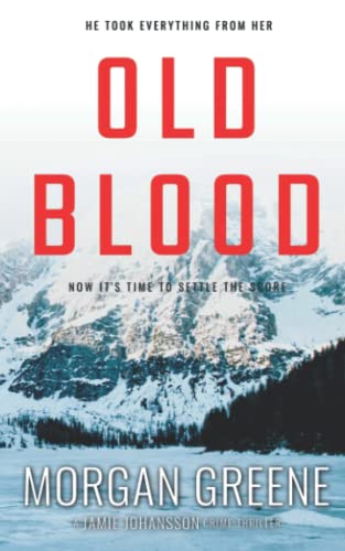 Old Blood: The Hotly Anticipated And Relentless Third Instalment (DI Jamie Johansson, Band 3)