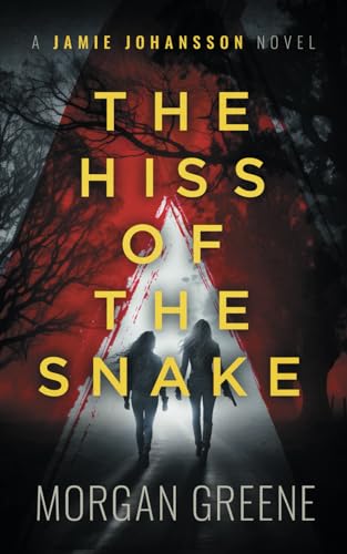 The Hiss Of The Snake: A harrowing crime thriller set in the heart of Wales (DI Jamie Johansson, Band 11) von Independently published